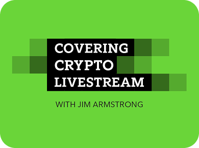 Covering Crypto Livestream with Jim Armstrong